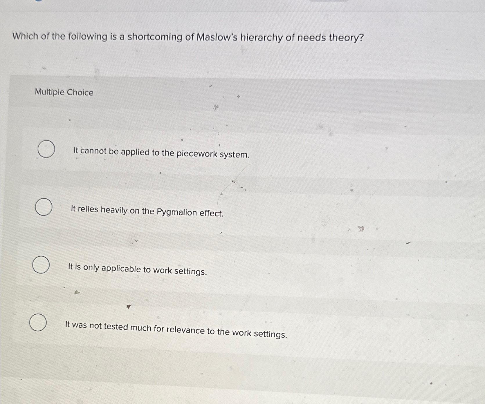 Solved Which of the following is a shortcoming of Maslow's | Chegg.com