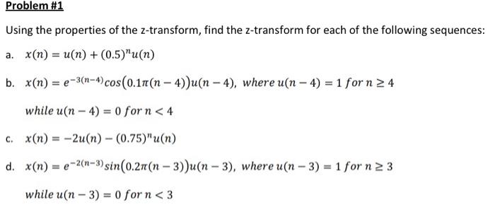 Solved Problem #1 Using the properties of the Z-transform, | Chegg.com