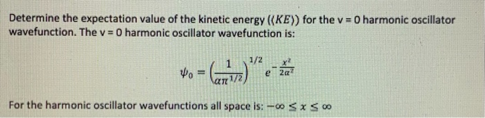 Solved Determine the expectation value of the kinetic energy | Chegg.com