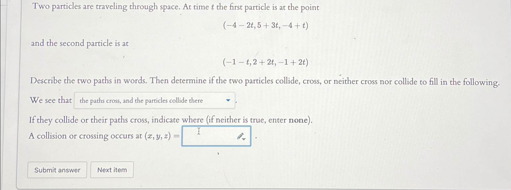 Solved Two particles are traveling through space. At time t | Chegg.com