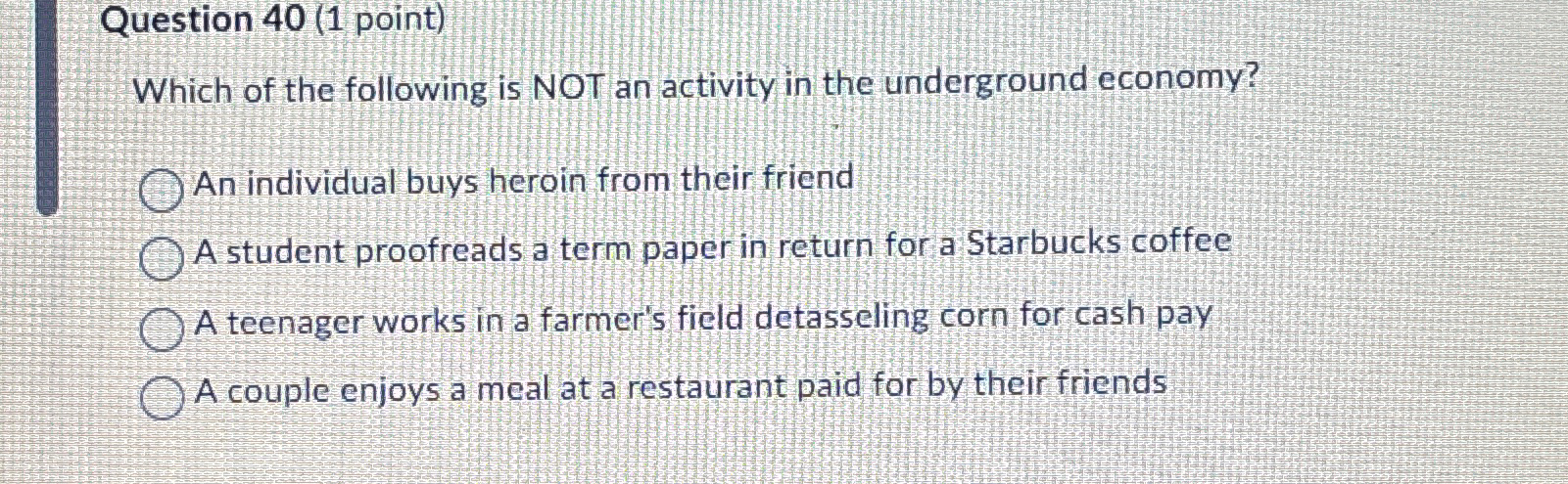 Solved Question 40 (1 ﻿point)Which of the following is NOT | Chegg.com
