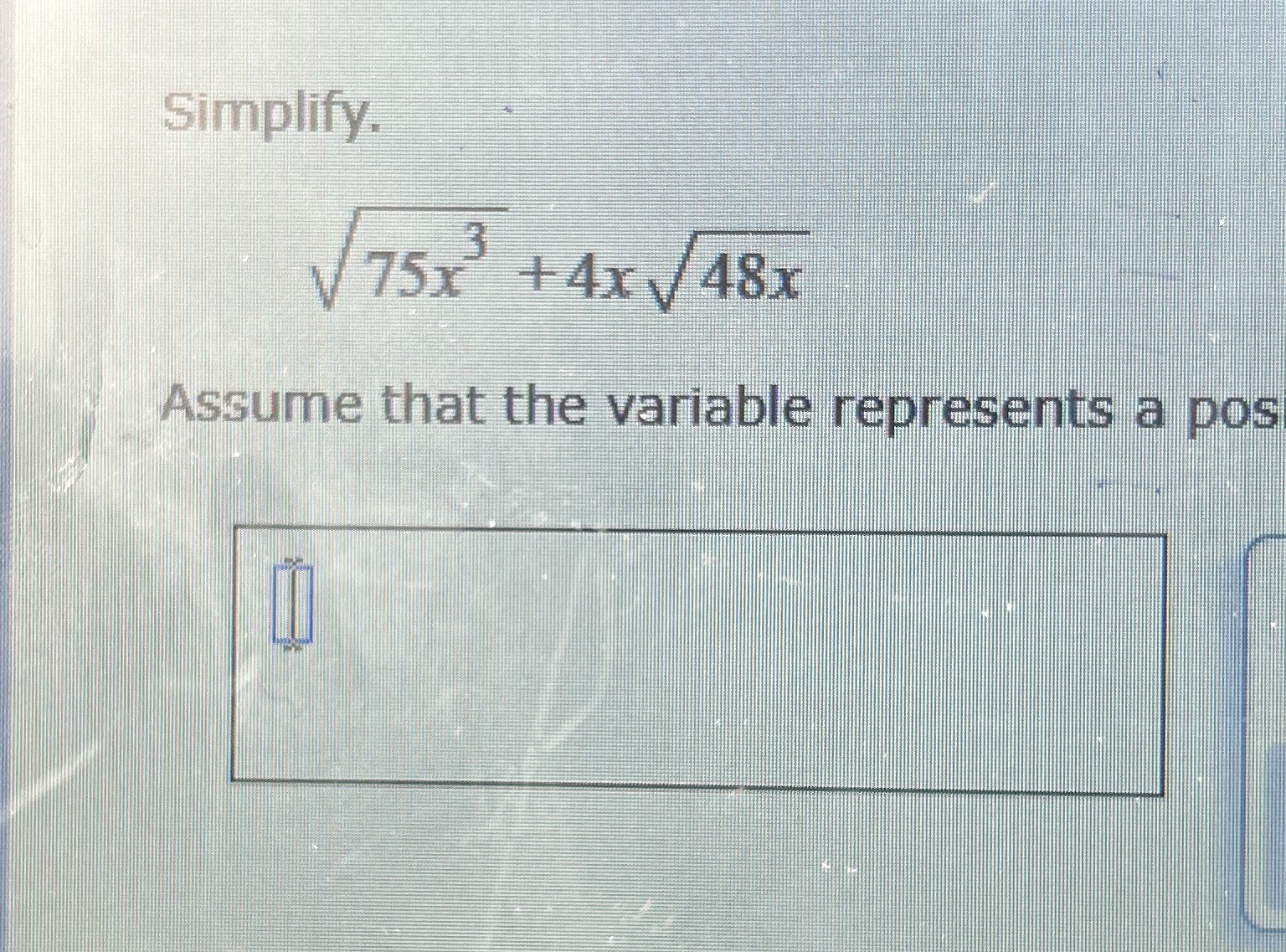 Solved Simplify.75x32+4x48x2Assume that the variable | Chegg.com