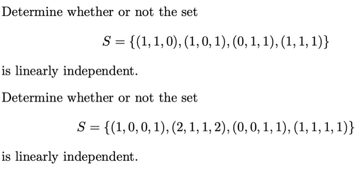 Solved Determine whether or not the set S = {(1,1,0), (1, 0, | Chegg.com