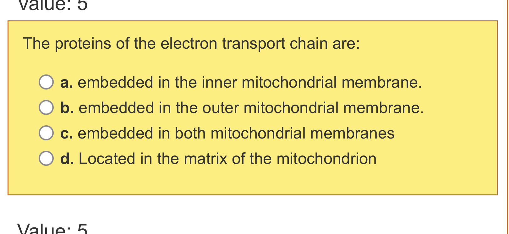 Solved The proteins of the electron transport chain are:a. | Chegg.com