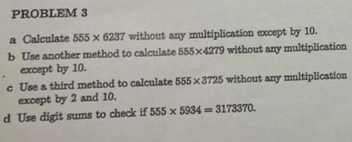 Solved PROBLEM 3 a Calculate 555 x 6237 without any | Chegg.com