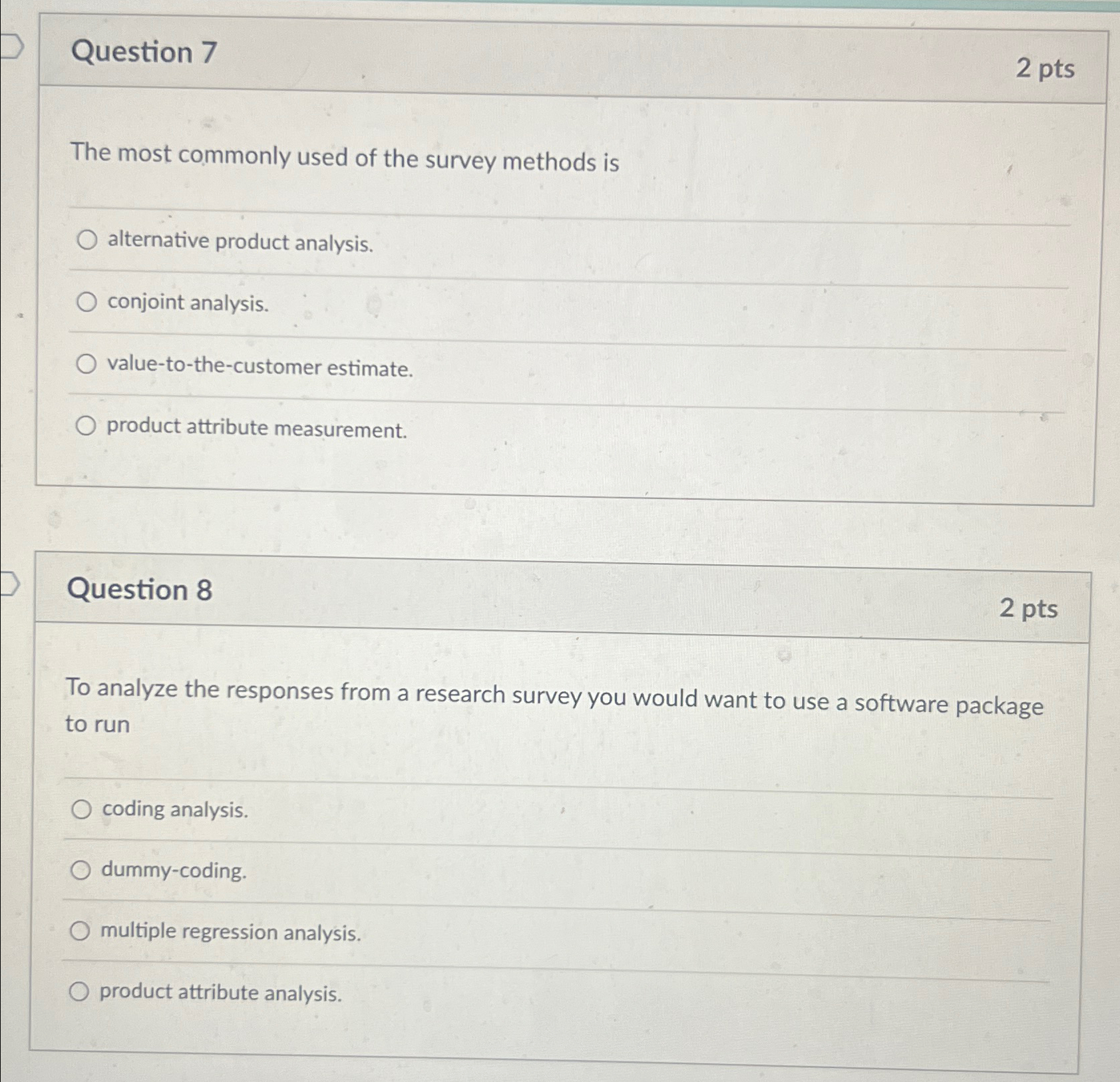 Solved Question 7 2 pts The most commonly used of the survey | Chegg.com