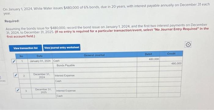 Solved On January 1, 2024. White Water Issues $480,000 Of 6% 