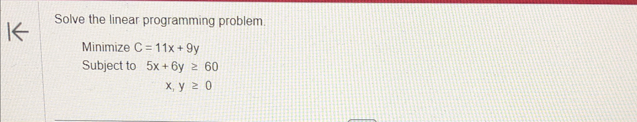 Solved Solve the linear programming problem.Minimize | Chegg.com