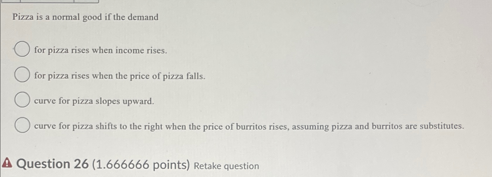 Solved Pizza is a normal good if the demandfor pizza rises | Chegg.com