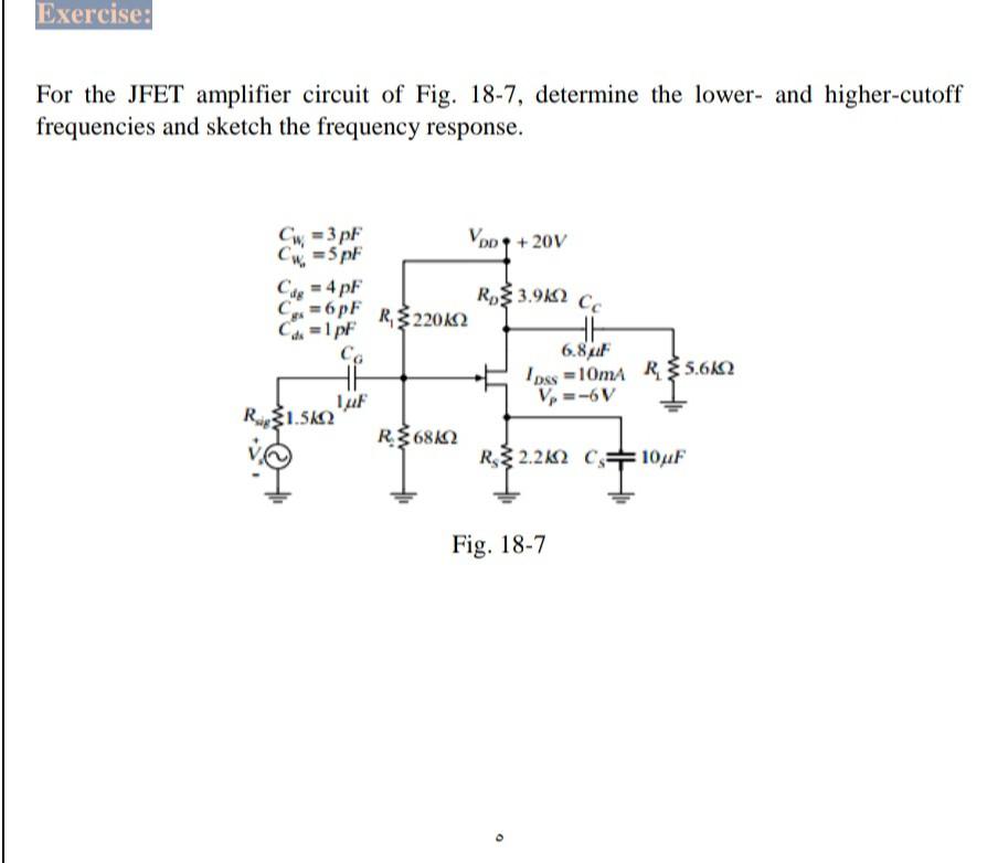 Solved Exercise: For the JFET amplifier circuit of Fig. | Chegg.com