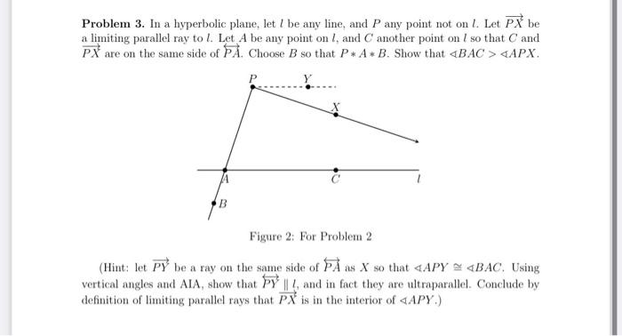 Solved Problem 3. In a hyperbolic plane, let l be any line, | Chegg.com