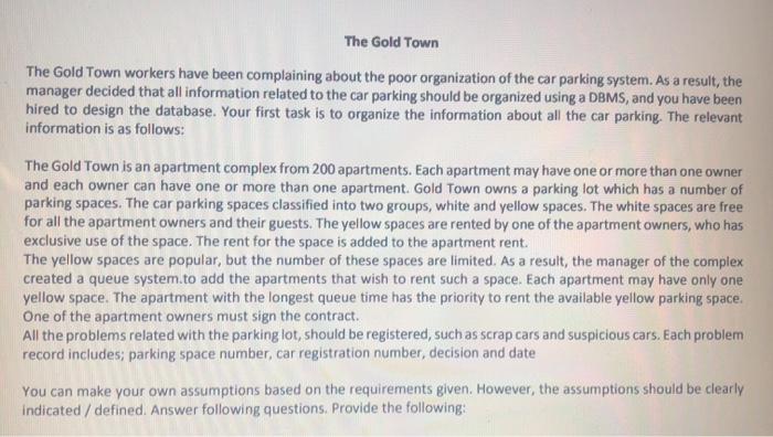 The Gold Town The Gold Town workers have been complaining about the poor organization of the car parking system. As a result,
