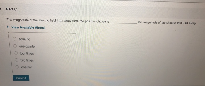 Solved Part C The magnitude of the electric field 1 m away | Chegg.com