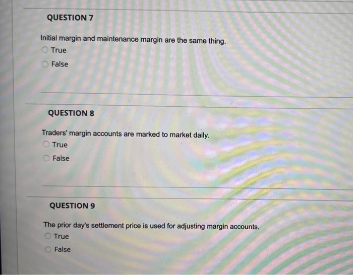 Solved Initial margin and maintenance margin are the same | Chegg.com