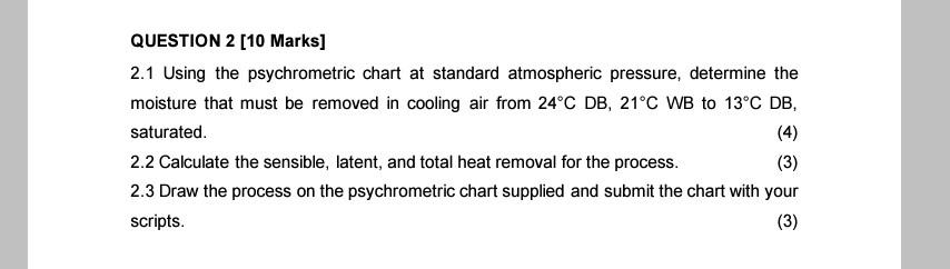 Solved QUESTION 2 [10 Marks] 2.1 Using the psychrometric | Chegg.com