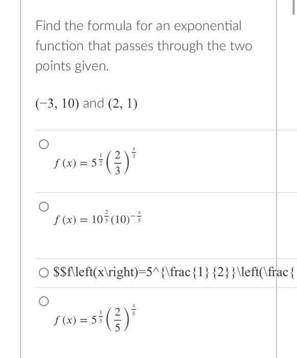 Solved Find the formula for an exponential function that | Chegg.com