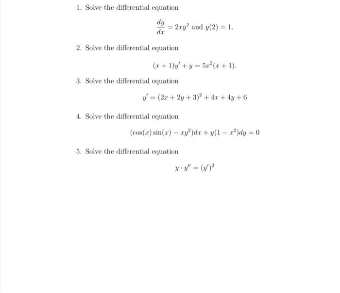 Solved 1 Solve The Differential Equation Dxdy 2xy2 And