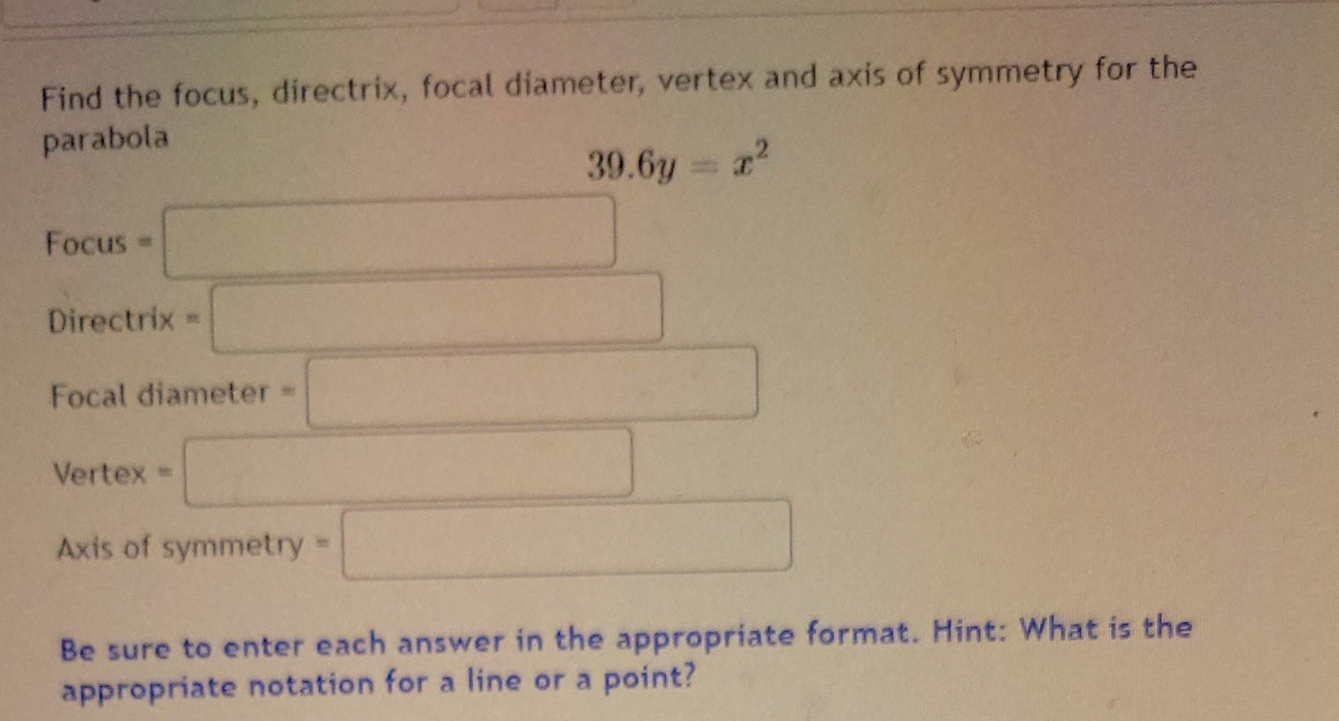 Solved Find the focus, directrix, focal diameter, vertex and | Chegg.com