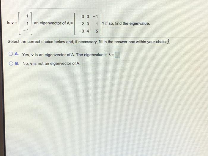 Solved 1 30 1 2 3 1 2 If So Find The Eigenvalue Is Va Chegg Com