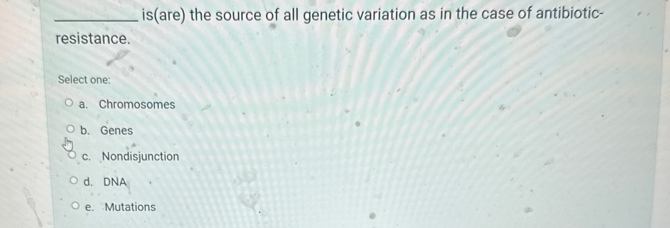 Solved q, ﻿is(are) ﻿the source of all genetic variation as | Chegg.com