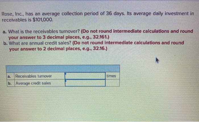 Solved Rose Inc Has An Average Collection Period Of 36 Chegg