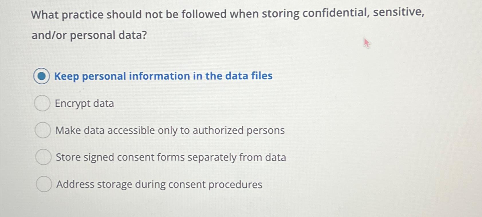 Solved What practice should not be followed when storing