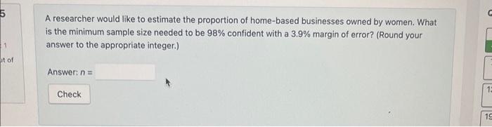 Solved A researcher would like to estimate the proportion of | Chegg.com