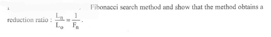 Solved Fibonacci search method and show that the method | Chegg.com