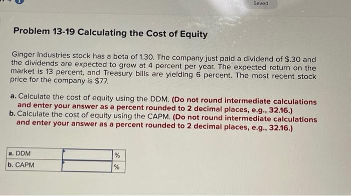 Solved Problem 13-19 Calculating The Cost Of Equity Ginger | Chegg.com