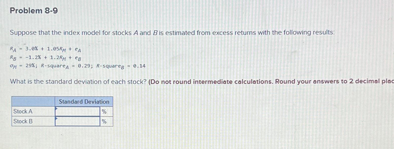 Solved Problem 8-9Suppose that the index model for stocks A | Chegg.com