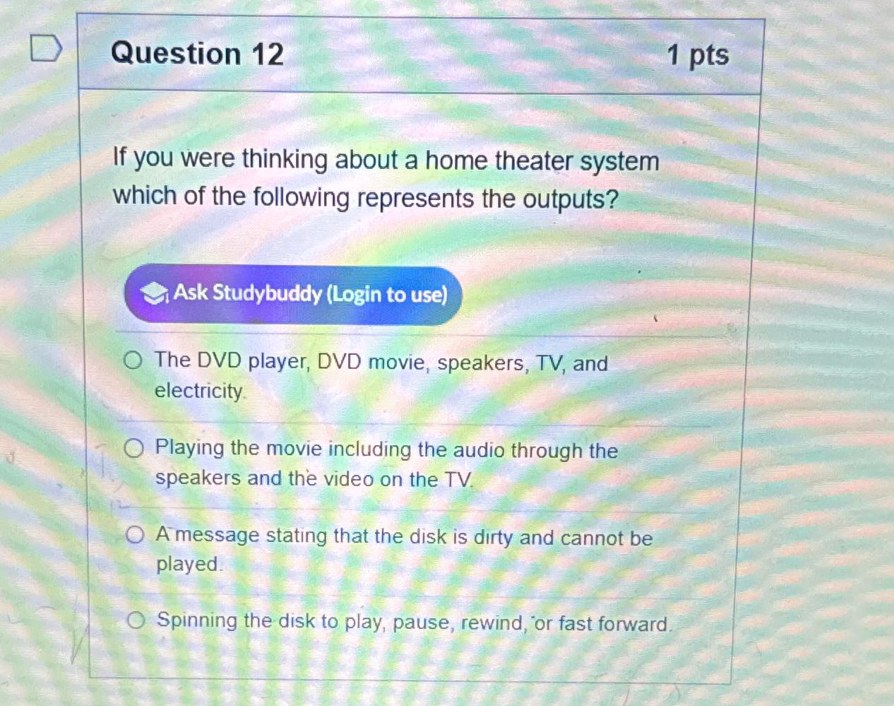 Solved Question 12If you were thinking about a home theater