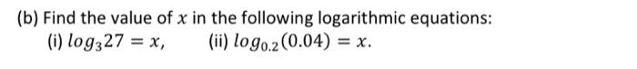 how to find the value of x in logarithmic equations