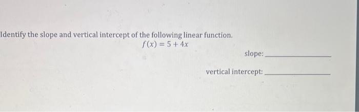Solved Identify the slope and vertical intercept of the | Chegg.com