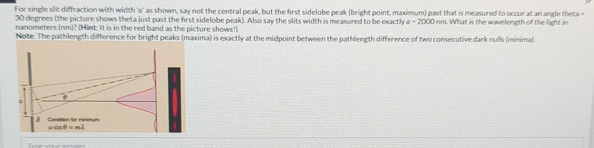 Solved For single slit diffraction with width ' a ' as | Chegg.com