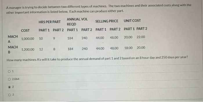 Solved A manager is trying to decide between two different | Chegg.com