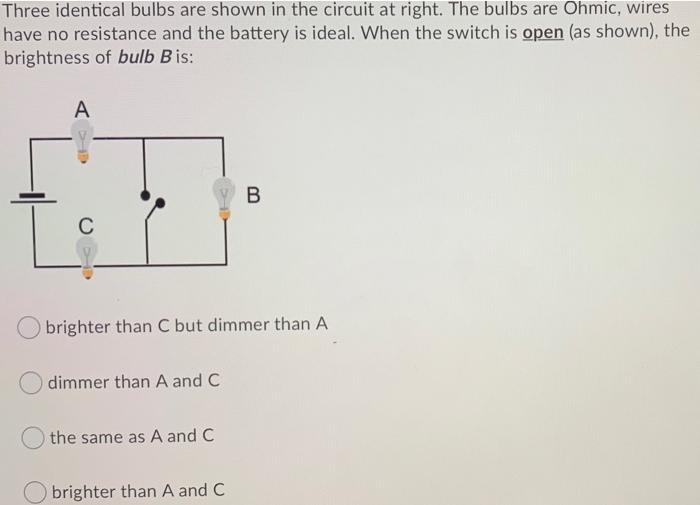 Solved Three identical bulbs are shown in the circuit at | Chegg.com