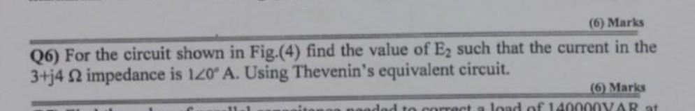 Solved (6) Marks (6) For the circuit shown in Fig.(4) find | Chegg.com