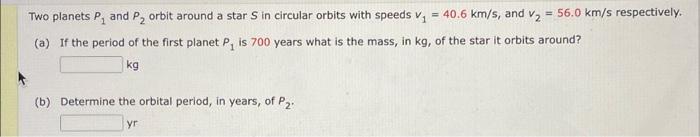 Solved Two planets P1 and P2 orbit around a star S in | Chegg.com