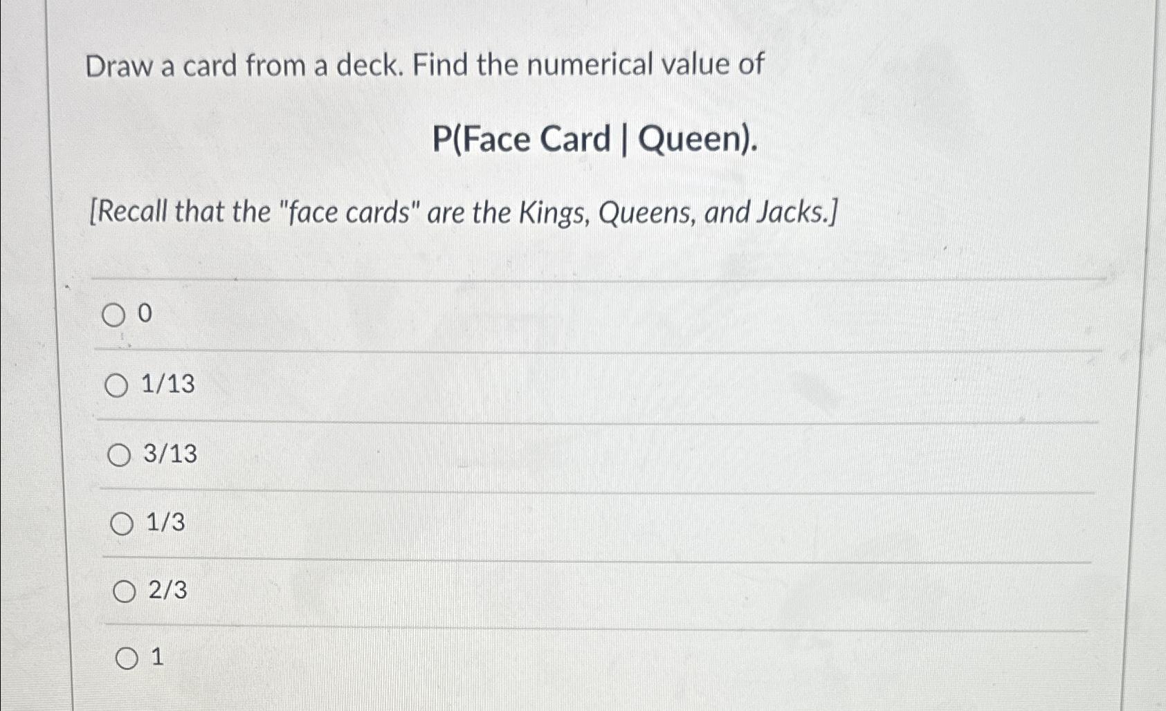 Solved Draw a card from a deck. Find the numerical value of | Chegg.com