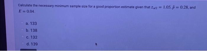 Solved Calculate the necessary minimum sample size for a | Chegg.com