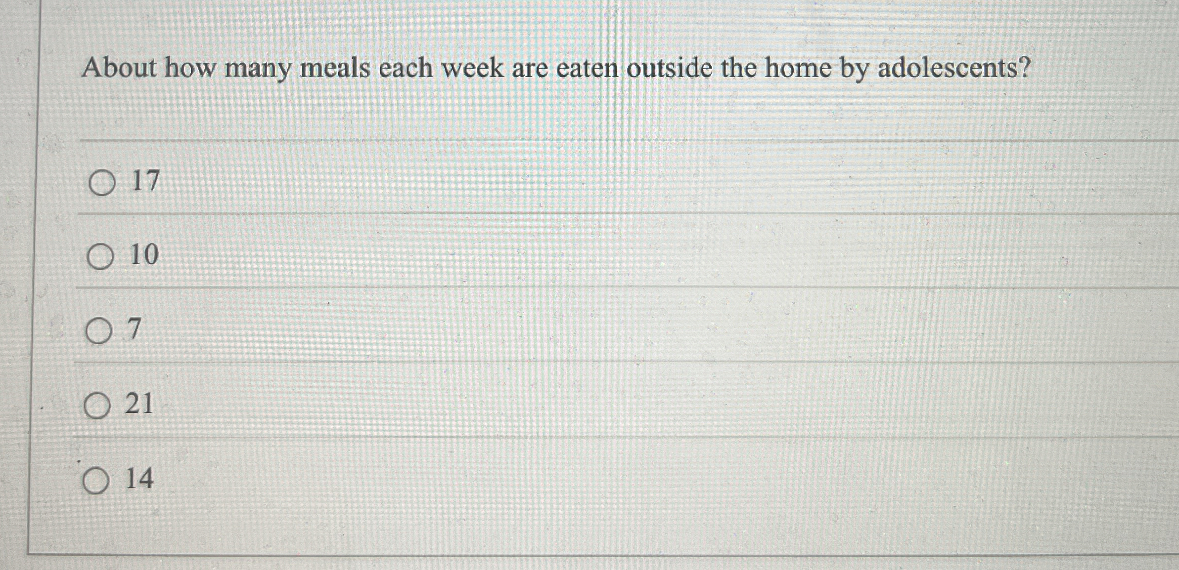 Solved About how many meals each week are eaten outside the | Chegg.com