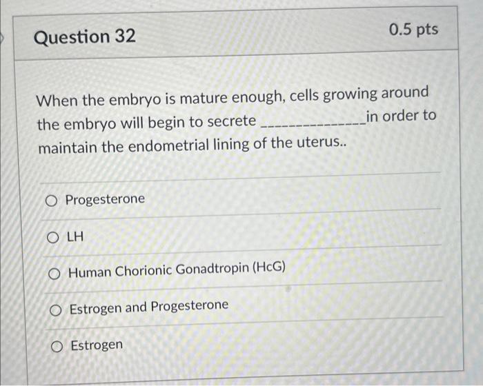 When the embryo is mature enough, cells growing around the embryo will begin to secrete in order to maintain the endometrial