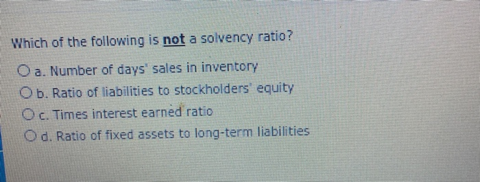Which Of The Following Is Not A Solvency Ratio