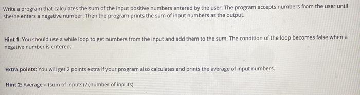 Solved Write a program that calculates the sum of the input | Chegg.com