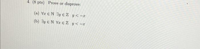 (8 pts) Prove or disprove: (a) VI EN SY EZ y<-r (b) By EN VEZ y< -1