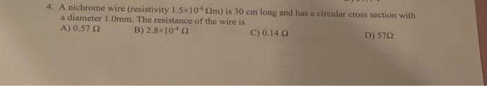 Solved 4. A nichrome wire (resistivity 1.5×10−6Ωm ) is 30 cm | Chegg.com