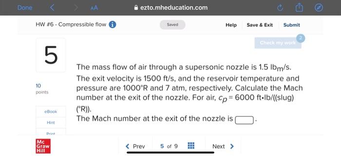 The mass flow of air through a supersonic nozzle is \( 1.5 \mathrm{lb} \mathrm{m} / \mathrm{s} \). The exit velocity is \( 15