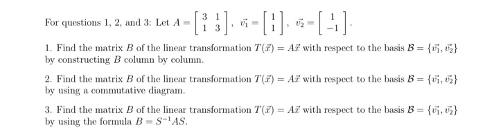 Solved For questions 1, 2, and 3: Let A= 3 1 1 3 + [1] 6 = | Chegg.com