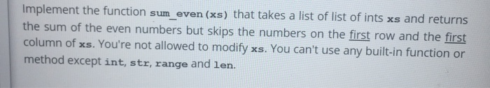 Solved Implement the function sum even (xs) that takes a | Chegg.com