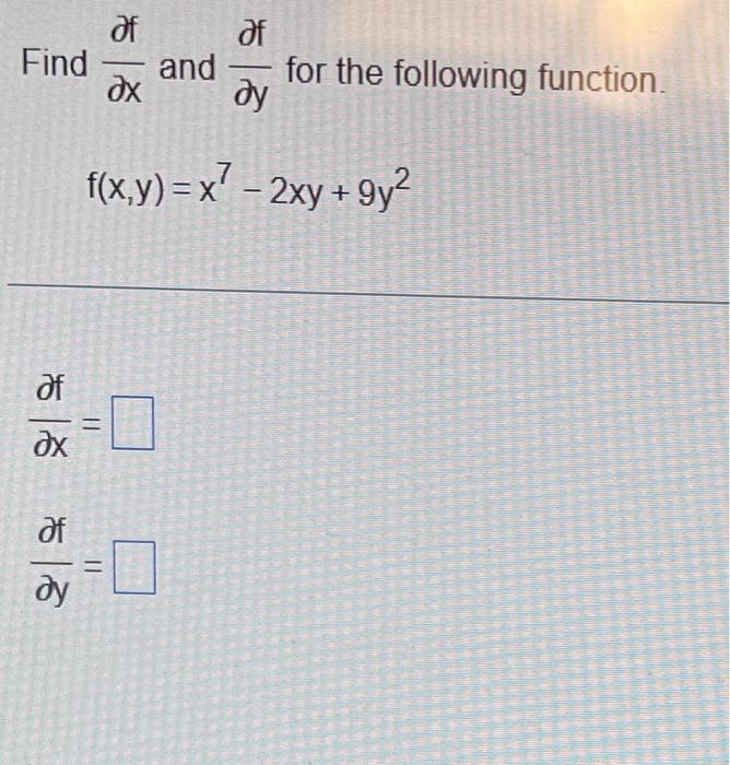 Solved Find ∂x∂f and ∂y∂f for the following function. | Chegg.com